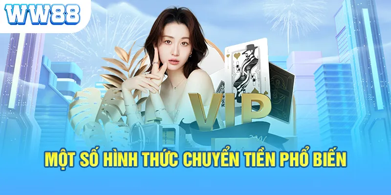 Một số hình thức chuyển tiền phổ biến